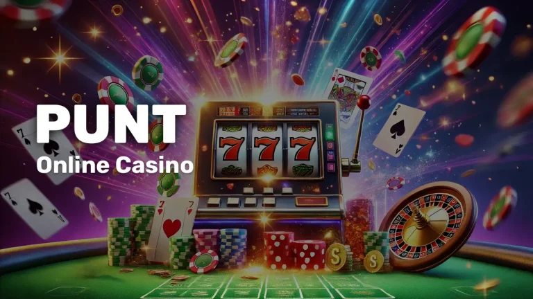 Punt Casino : Bonuses, Games| Play Slots & Win Big